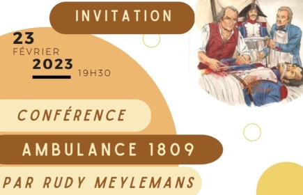 Conférence du 23 février 2023 sur la les "ambulances 1809", au temps de Napoléon.